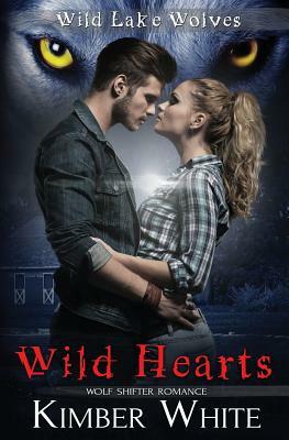 Wild Hearts: A Wild Lake Wolf Prequel by Kimber White
