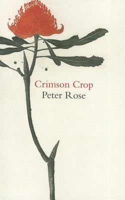 Crimson Crop by Peter Rose