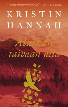 Alaskan taivaan alla by Kristin Hannah