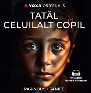 Tatăl celuilalt copil by Parinoush Saniee, Cristina Ciovarnache