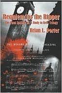 Requiem for the Ripper by Brian L. Porter