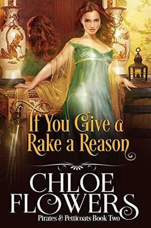 If You Give a Rake a Reason by Chloe Flowers