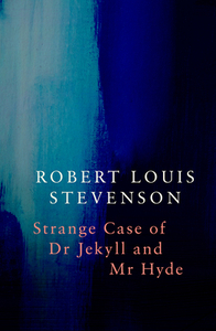 Strange Case of Dr Jekyll and MR Hyde by Robert Louis Stevenson