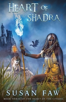 Heart of Shadra by Susan Faw
