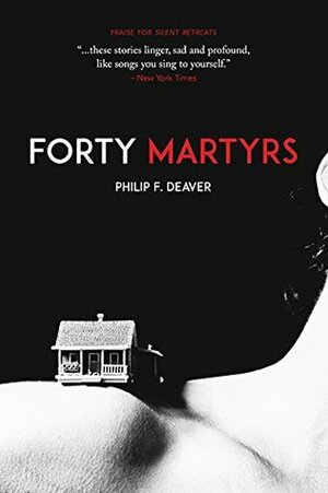 Forty Martyrs by Philip F. Deaver