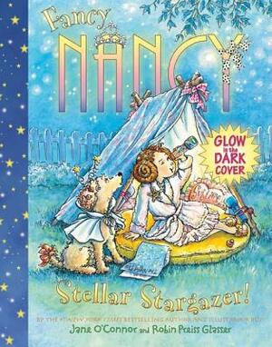 Fancy Nancy Stellar Stargazer! by Jane O'Connor