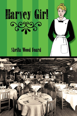 Harvey Girl by Sheila Wood Foard