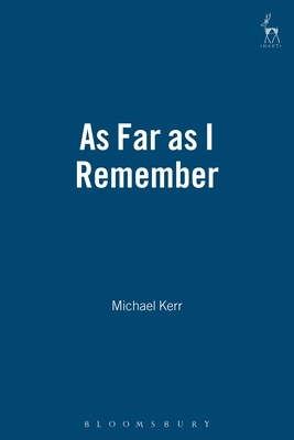 As Far as I Remember by Michael Kerr