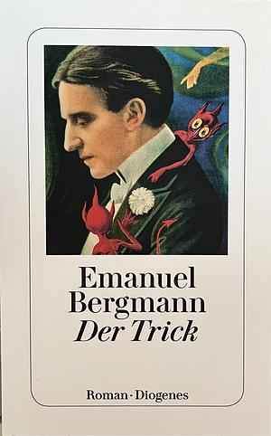 Der Trick: Roman by Emanuel Bergmann