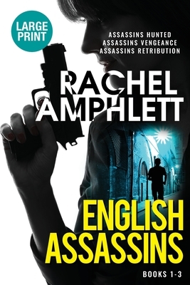 English Assassins books 1-3: English Assassins Omnibus large print by Rachel Amphlett