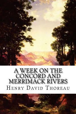 A Week on the Concord and Merrimack Rivers by Henry David Thoreau