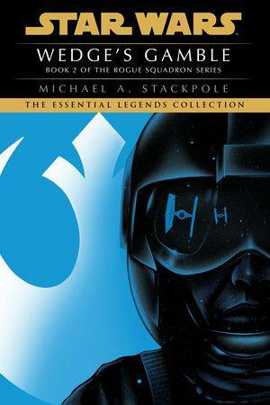 Wedge's Gamble by Michael A. Stackpole