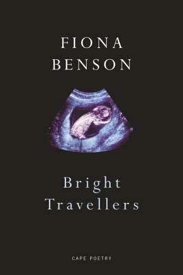 Bright Travellers by Fiona Benson