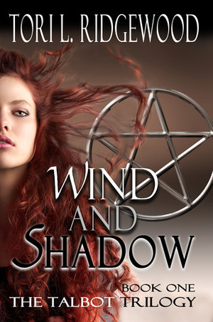 Wind and Shadow by Tori L. Ridgewood
