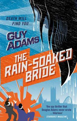 The Rain-Soaked Bride by Guy Adams