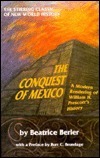 The Conquest of Mexico by Beatrice Berler