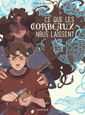 Ce que les corbeaux nous laissent by Sophie Leullier