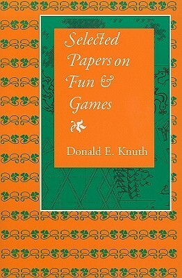 Selected Papers on Fun and Games by Donald Ervin Knuth