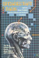 Machines That Think by Isaac Asimov, Patricia S. Warrick, Martin H. Greenberg