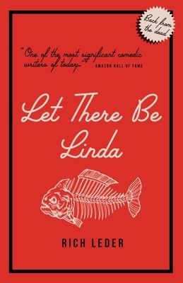 Let There Be Linda by Rich Leder