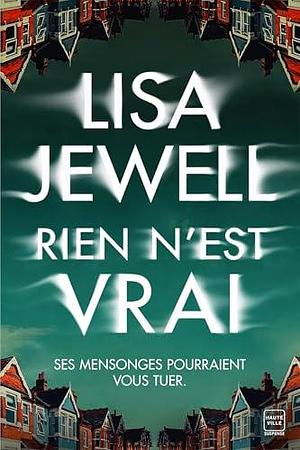 Rien n'est vrai by Lisa Jewell, Adèle Rolland-le Dem