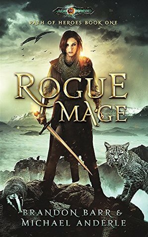 Rogue Mage: Age Of Magic by Michael Anderle, Brandon Barr