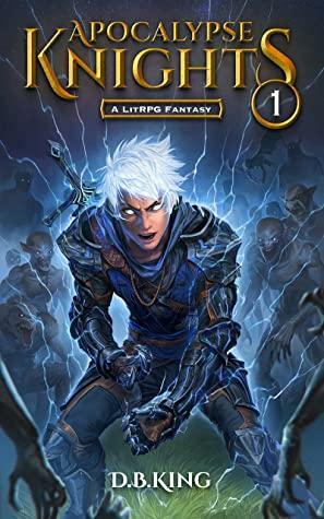 Apocalypse Knights 1 by D.B. King