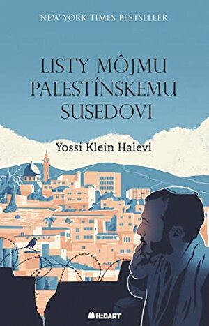 Listy môjmu palestínskemu susedovi by Yossi Klein Halevi