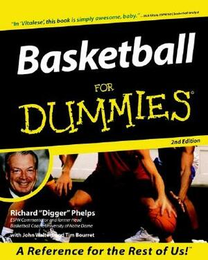 Basketball For Dummies by Richard "Digger" Phelps