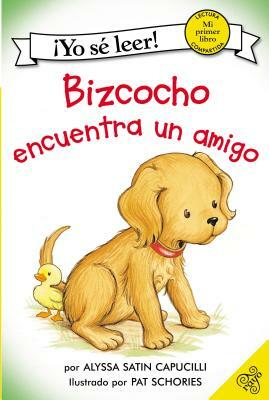 Bizcocho Encuentra Un Amigo: Biscuit Finds a Friend (Spanish Edition) by Alyssa Satin Capucilli