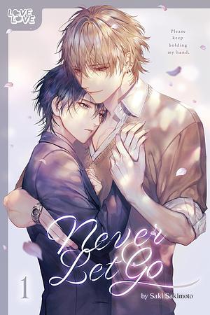 Never Let Go, Vol. 1 by Saki Sakimoto