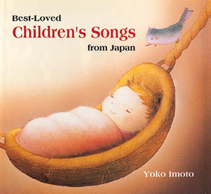 Best-Loved Children's Songs from Japan by Dianne Ooka, Yoko Imoto
