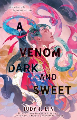 A Venom Dark and Sweet by Judy I. Lin