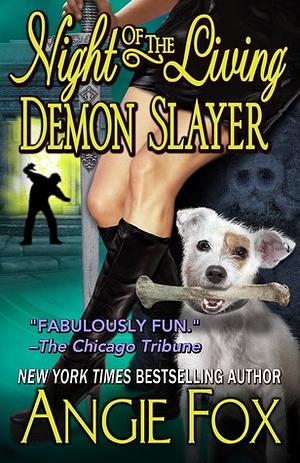 Night of the Living Demon Slayer by Angie Fox