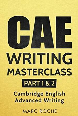 CAE Writing Masterclass by Marc Roche