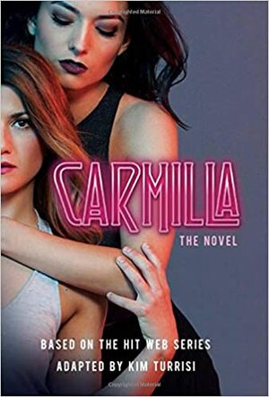 Carmilla: Der Roman zur Kultserie by Kim Turrisi