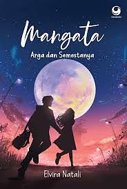 Mangata: Arga dan Semestanya by Elvira Natali