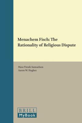 Menachem Fisch: The Rationality of Religious Dispute by 