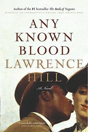 Any Known Blood by Lawrence Hill
