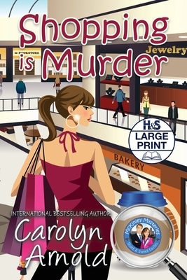 Shopping is Murder by Carolyn Arnold