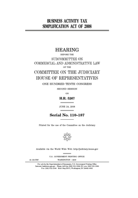 Business Activity Tax Simplification Act of 2008 by Committee on the Judiciary (house), United States Congress, United States House of Representatives