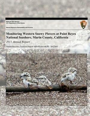 Monitoring Western Snowy Plovers at Point Reyes National Seashore, Marin County, California: 2011 Annual Report by Lacey Hughey, U. S. Department National Park Service