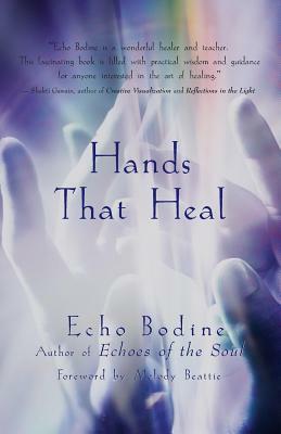 Hands That Heal by Echo Bodine