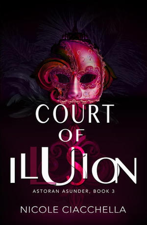 Court of Illusion by Nicole Ciacchella
