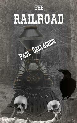 The Railroad by Paul Gallagher