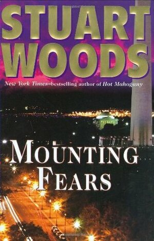 Mounting Fears by Stuart Woods