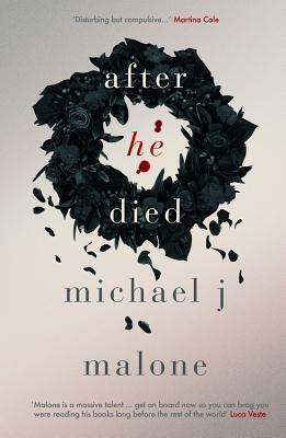 After He Died by Michael J. Malone
