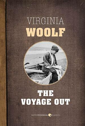 The Voyage Out by Virginia Woolf