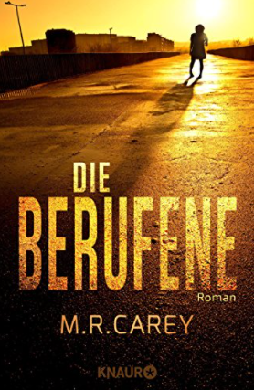 Die Berufene by M.R. Carey