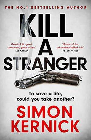 Kill A Stranger by Simon Kernick